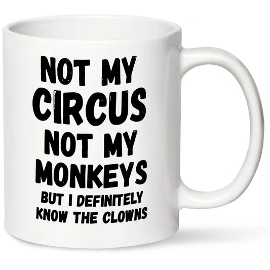 1pc, Not My Circus Not My Monkeys Coffee Mug - Funny, Sarcastic, Motivational, Inspirational birthday gifts for friends,11oz - Good Gifts, Gurl