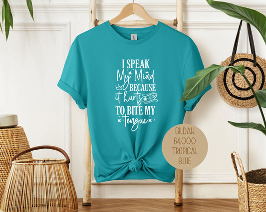 I Speak My Mind Because It Hurts To Bite My Tongue Shirt-0