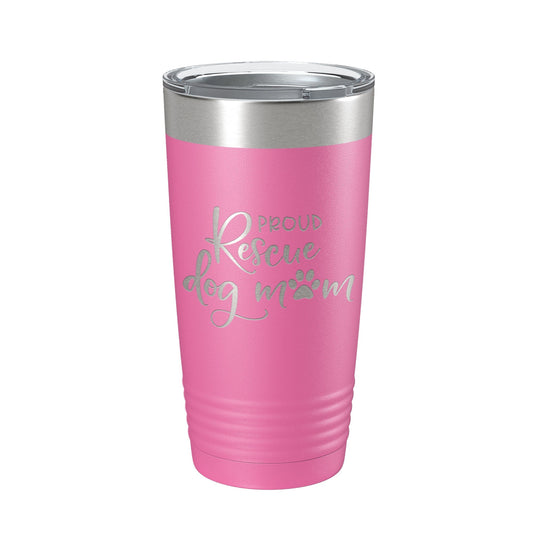 Proud Rescue Mom Tumbler Dog Travel Mug Gift Insulated Laser Engraved Coffee Cup 20 oz - Good Gifts, Gurl