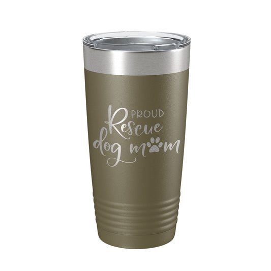 Proud Rescue Mom Tumbler Dog Travel Mug Gift Insulated Laser Engraved Coffee Cup 20 oz - Good Gifts, Gurl